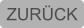 ZURÜCK