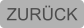 ZURÜCK