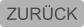 ZURÜCK