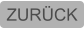 ZURÜCK