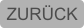 ZURÜCK