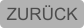 ZURÜCK