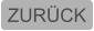 ZURÜCK